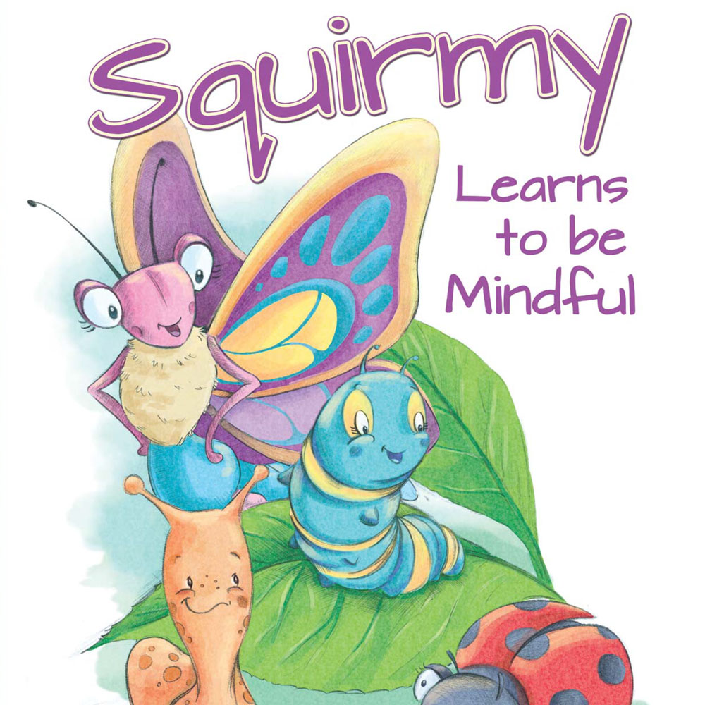 Squirmy Learns to be Mindful